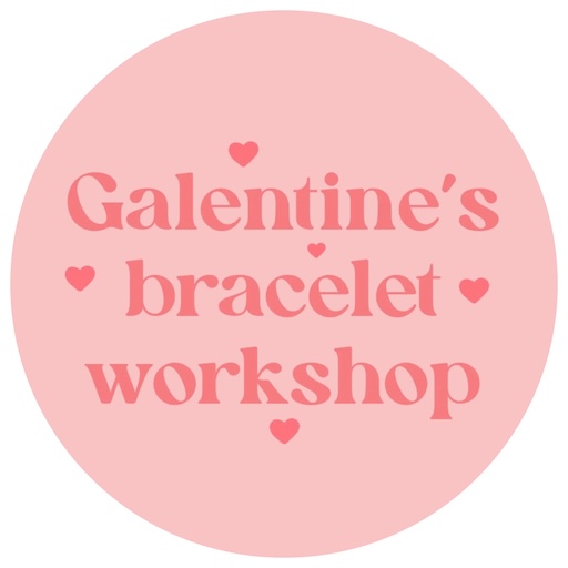Poster for Galentine's Bracelet Workshop